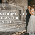 Wedding gift ideas for friends